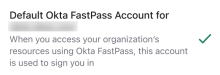 How to check if this is your default account for signing in with Okta FastPass